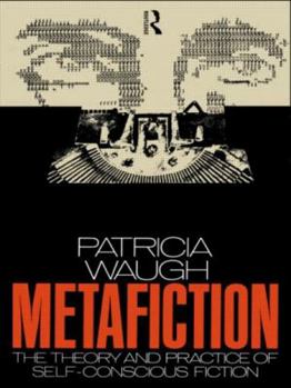 Paperback Metafiction: The Theory and Practice of Self-Conscious Fiction Book