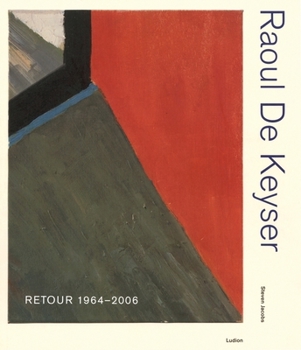 Hardcover Raoul de Keyser: Retour 1964-2006 Book