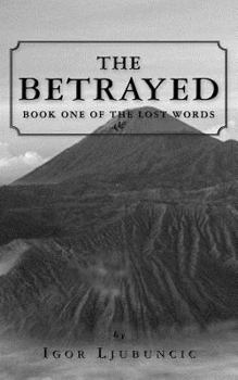 Paperback The Betrayed (The Lost Words: Volume 1) Book