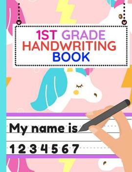 Paperback 1st Grade Handwriting Book: Workbook of Dotted Lined Handwriting Practice Paper Sheet Book for Girl, Boy, Kid, Toddler, Preschool, Kindergarten, N Book