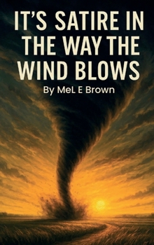 It’s Satire in the Way the Wind Blows