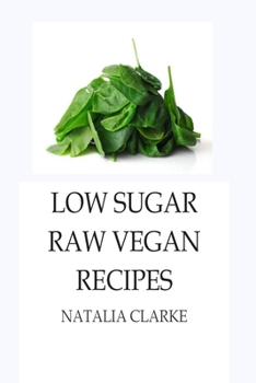 Paperback Low Sugar Raw Vegan Recipes Book