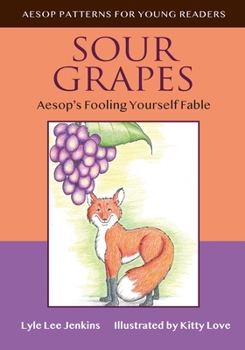 Paperback Sour Grapes: Aesop's Fooling Yourself Fable Book