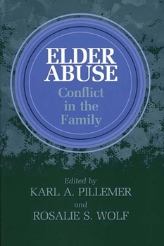 Hardcover Elder Abuse: Conflict in the Family Book