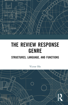 Hardcover The Review Response Genre: Structures, Language, and Functions Book