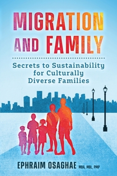 Paperback Migration and Family: Secrets to Sustainability for Culturally Diverse Families Book