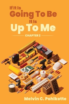 Paperback If It Is Going To Be, It Is Up To Me: Chapter 2 Book