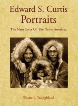 Hardcover Edward S. Curtis Portraits: The Many Faces of the Native American Book