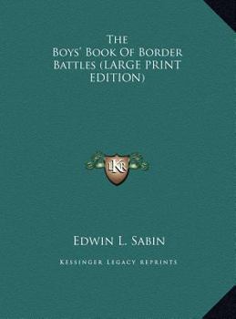 Hardcover The Boys' Book of Border Battles [Large Print] Book