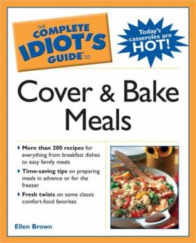 Paperback The Complete Idiot's Guide to Cover and Bake Meals Book
