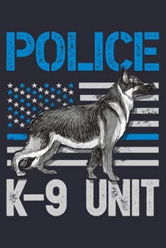 Paperback Police K9 Unit: Police Lined Notebook, Journal, Organizer, Diary, Composition Notebook, Gifts for Police Men and Women Book