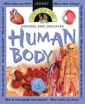 Hardcover Explore and Discover: Human Body (Question Time) Book