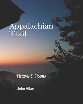 Paperback Appalachian Trail: Pictures & Poems Book