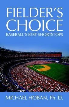 Paperback Fielder's Choice: Baseball's Best Shortstops Book