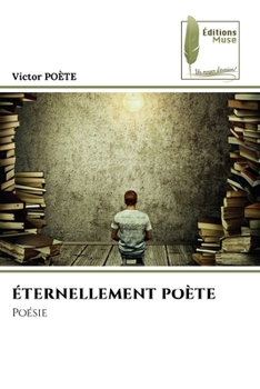 Paperback Éternellement Poète [French] Book