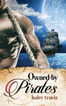 Paperback Owned by Pirates: Sweet Romance on the Sea (Shy Girl / Alpha Male Adventure) Book