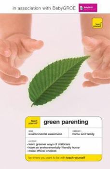 Paperback Teach Yourself Green Parenting Book