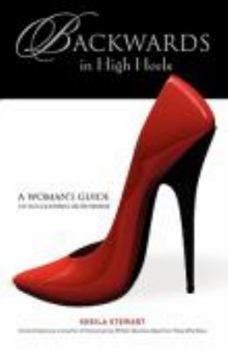 Paperback Backwards in High Heels: A Woman's Guide to Succeeding in Business Book