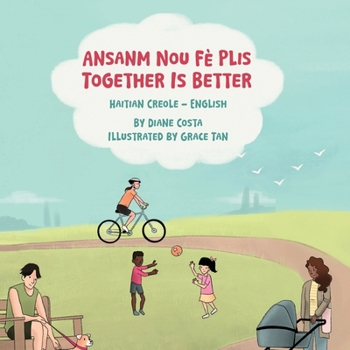 Paperback Together Is Better (Haitian Creole-English): Ansanm Nou Fè Plis [Haitian French Creole] Book