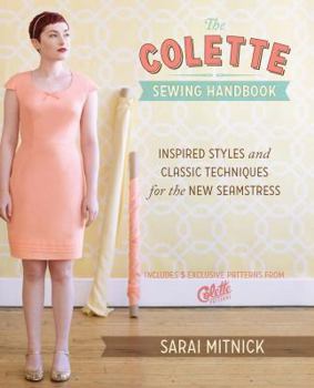 Spiral-bound The Colette Sewing Handbook: Inspired Styles and Classic Techniques for the New Seamstress Book