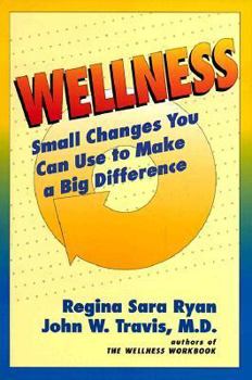 Paperback Wellness Small Changes You Can Use to Make a Big Difference Book