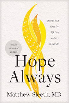 Paperback Hope Always: How to Be a Force for Life in a Culture of Suicide Book
