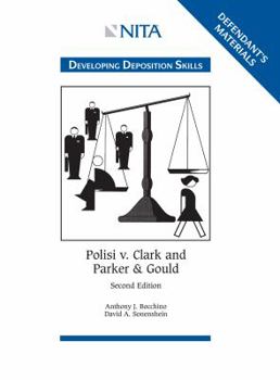 Paperback Polisi v. Clark and Parker & Gould: Developing Deposition Skills, Defendant's Materials Book