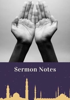 My Sermon Notes Journal: A Perfect Notebook to record & remember your religious visit sermons ; Large Size More Pages