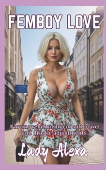 Femboy Love 1: A Loving Transgender and Femdom Tale