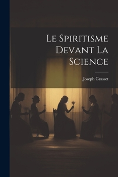 Paperback Le Spiritisme Devant La Science [French] Book