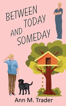 Paperback Between Today and Someday Book