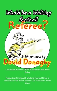 Paperback Who'd be a Walking Football Referee? Book