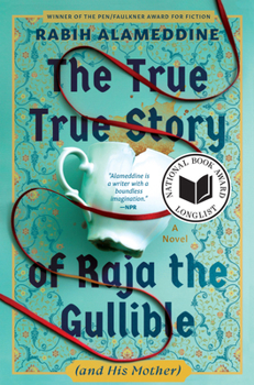 Hardcover The True True Story of Raja the Gullible (and His Mother) Book