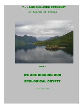 Paperback We Are Digging Our Ecological Crypt? Book