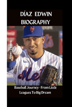 Paperback Díaz Edwin: Baseball journey - from little leagues to big dream Book