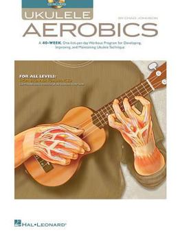Paperback Ukulele Aerobics for All Levels, from Beginner to Advanced Book/Online Audio [With CD (Audio)] Book