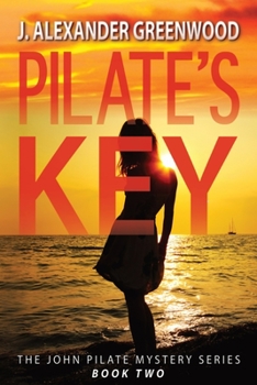 Pilate's Key - Book #2 of the John Pilate Mysteries