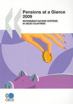 Pensions at a Glance 2009: Retirement-Income Systems in OECD Countries