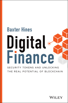 Hardcover Digital Finance: Security Tokens and Unlocking the Real Potential of Blockchain Book