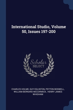 Paperback International Studio, Volume 50, Issues 197-200 Book