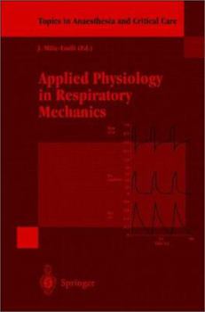 Hardcover Applied Physiology in Respiratory Mechanics (Topics in Anaesthesia and Critical Care) Book