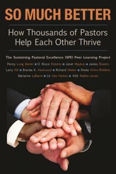 Paperback So Much Better: How Thousands of Pastors Help Each Other Thrive Book