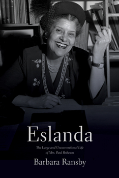 Paperback Eslanda: The Large and Unconventional Life of Mrs. Paul Robeson Book
