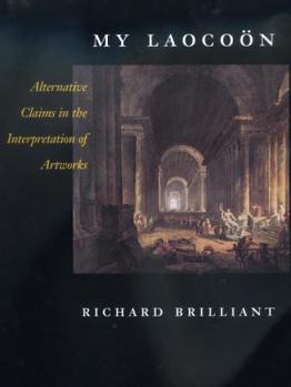 Hardcover My Laocoon: Alternative Claims in the Interpretation of Artworks Volume 8 Book