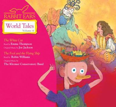 Audio CD Rabbit Ears World Tales: Volume Four: The White Cat, the Fool and the Flying Ship Book