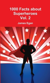 Paperback 1000 Facts about Superheroes Vol. 2 Book