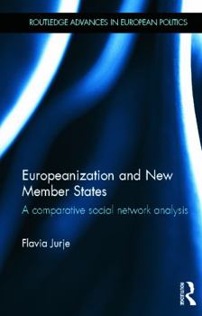 Hardcover Europeanization and New Member States: A Comparative Social Network Analysis Book
