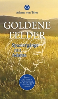 Hardcover Goldene Felder: Spaziergänge mit Adama [German] Book