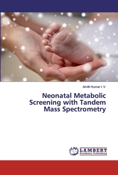 Paperback Neonatal Metabolic Screening with Tandem Mass Spectrometry Book
