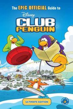 Paperback The Epic Official Guide to Club Penguin: Ultimate Edition Book